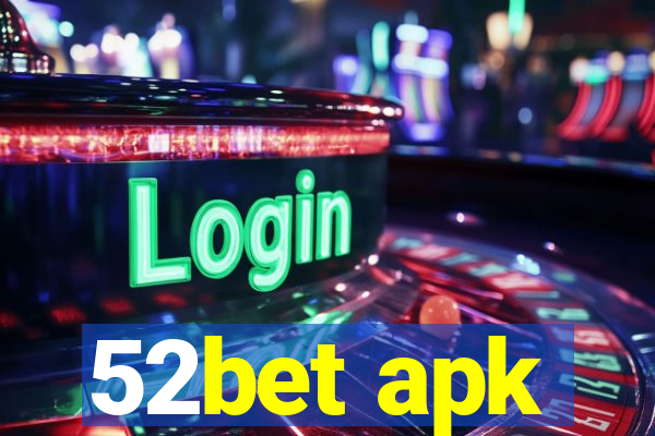 52bet apk